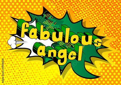 Fabulous Angel - Comic book style phrase on abstract background.