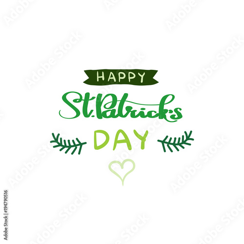 Happy Saint Patrick's Day Badge, Hand Drawing Irish Traditional Holiday Lettering Icon Vector Illustration