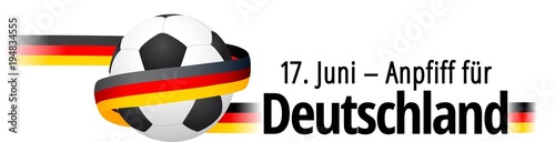 17. Juni - Anpfiff für Deutschland