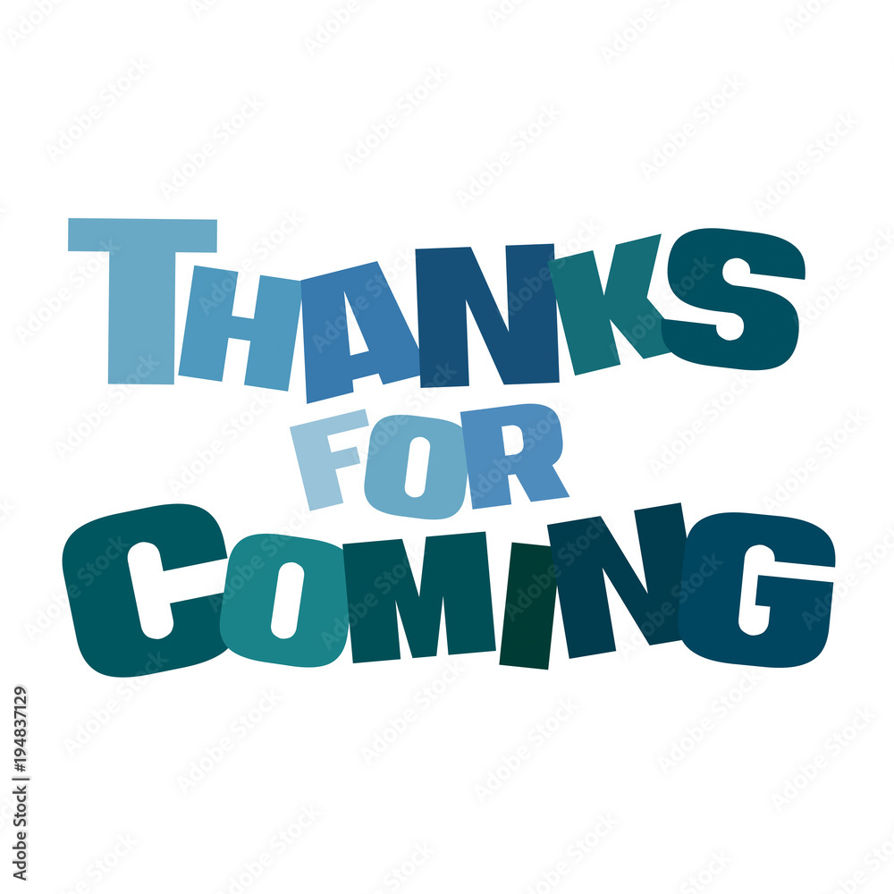 Typographic illustration of Thanks for Coming in multi colors on an isolated background