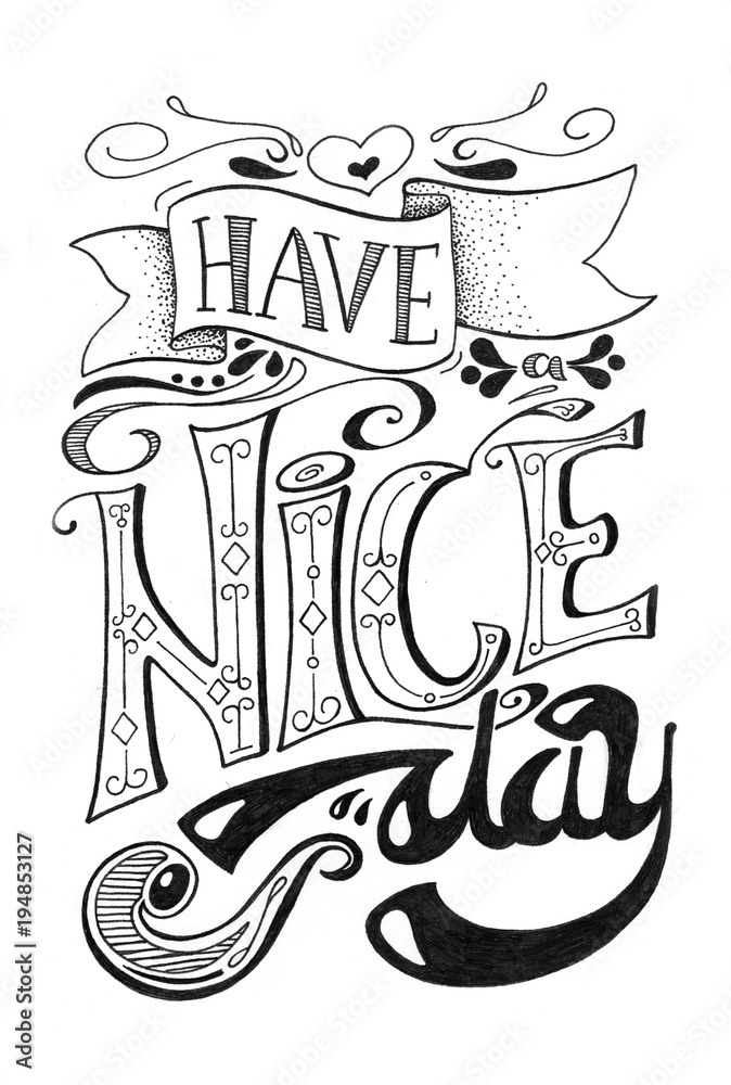 Have A Nice Day Black And White Hand Lettering Phrase Stock