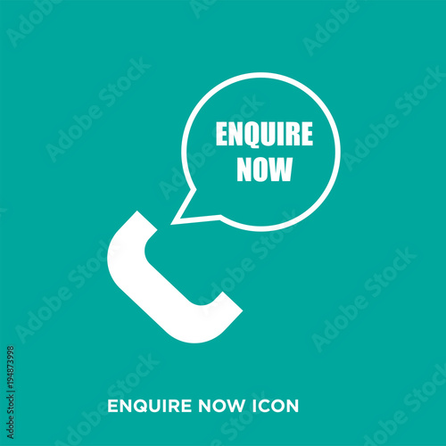 enquire now icon, flat vector sign isolated on white background. Simple vector illustration for graphic and web design.