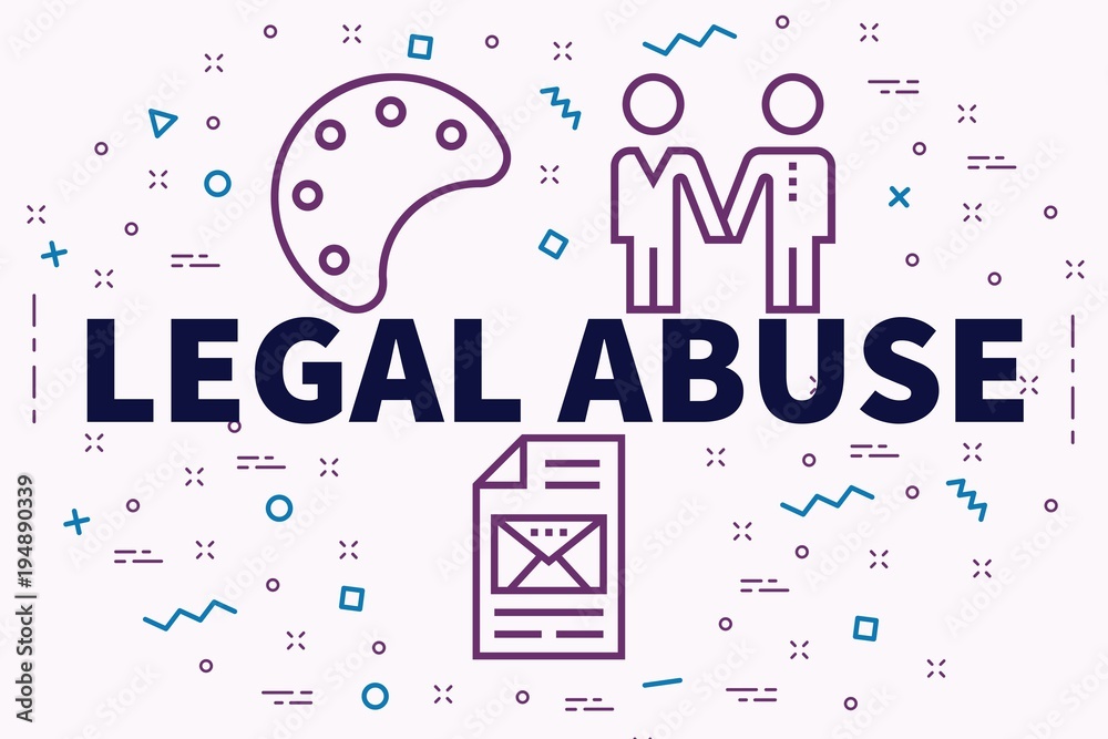 Fototapeta premium Conceptual business illustration with the words legal abuse