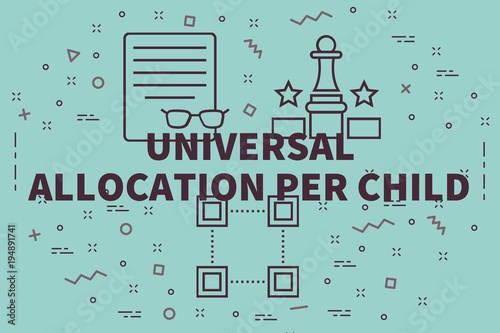 Conceptual business illustration with the words universal allocation per child photo