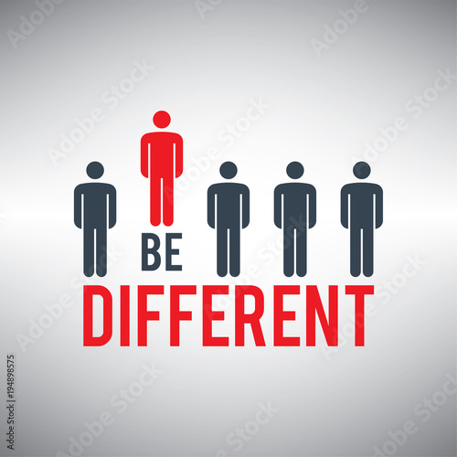 Be different. Being different for success. Be different concept for business. 