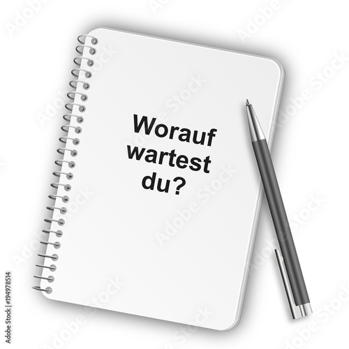 Notizblock Hochformat 05 - Worauf wartest du