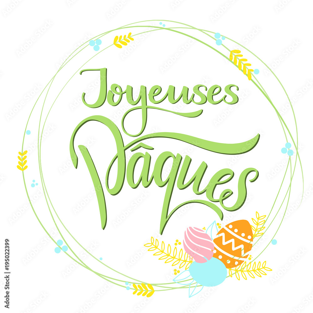 Joyeuses Paques colorful lettering. Happy Easter lettering in French. Hand written Easter phrases. Seasons Greetings Joyeuses Paques colorful lettering. Happy Easter lettering in French. Hand written Easter phrases. Seasons Greetings