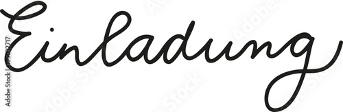 Einladung, Schrift für eine Einladungskarte zum Geburtstag, Hochzeit, Heirat, Karte, Handschrift, Schreibschrift 