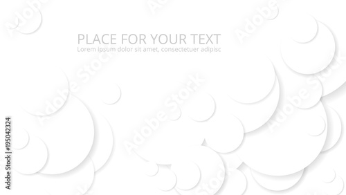 Abstract white background. Circles with shadow and place for text. Vector illustration