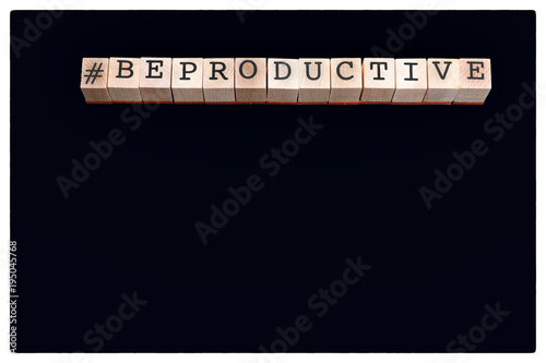 Be productive concept