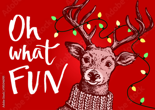 Vector pen and ink hipster vintage style portrait of a reindeer wearing a knitted sweater with Christmas lights string in antlers, Oh what FUN hand written brush script lettering on red background.