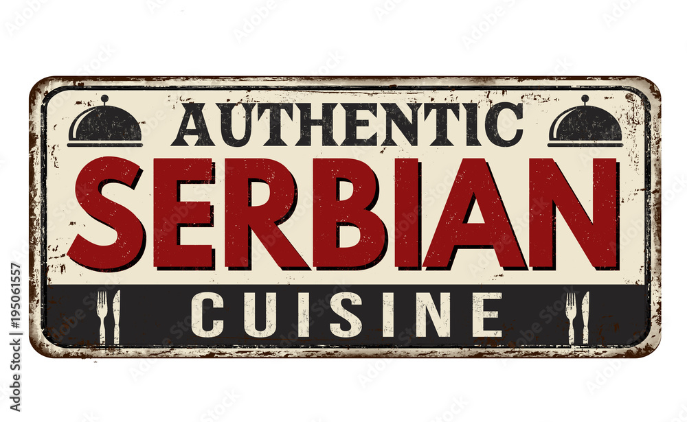 Traditional serbian cuisine vintage rusty metal sign