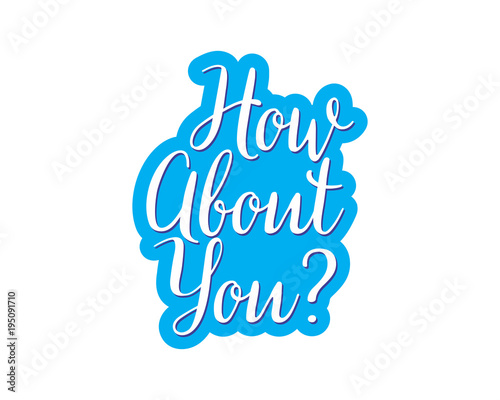 how about you script typography typographic creative writing text image