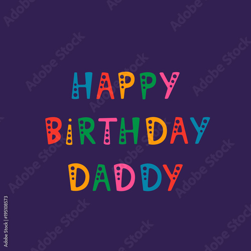 Handwritten lettering of Happy Birthday Daddy on purple background