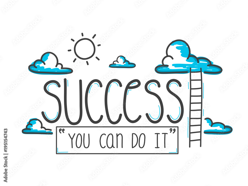 Hand-drawn doodle. Way to success you can do it. Vector illustration. Hand-drawn doodle. Way to success you can do it. Vector illustration.