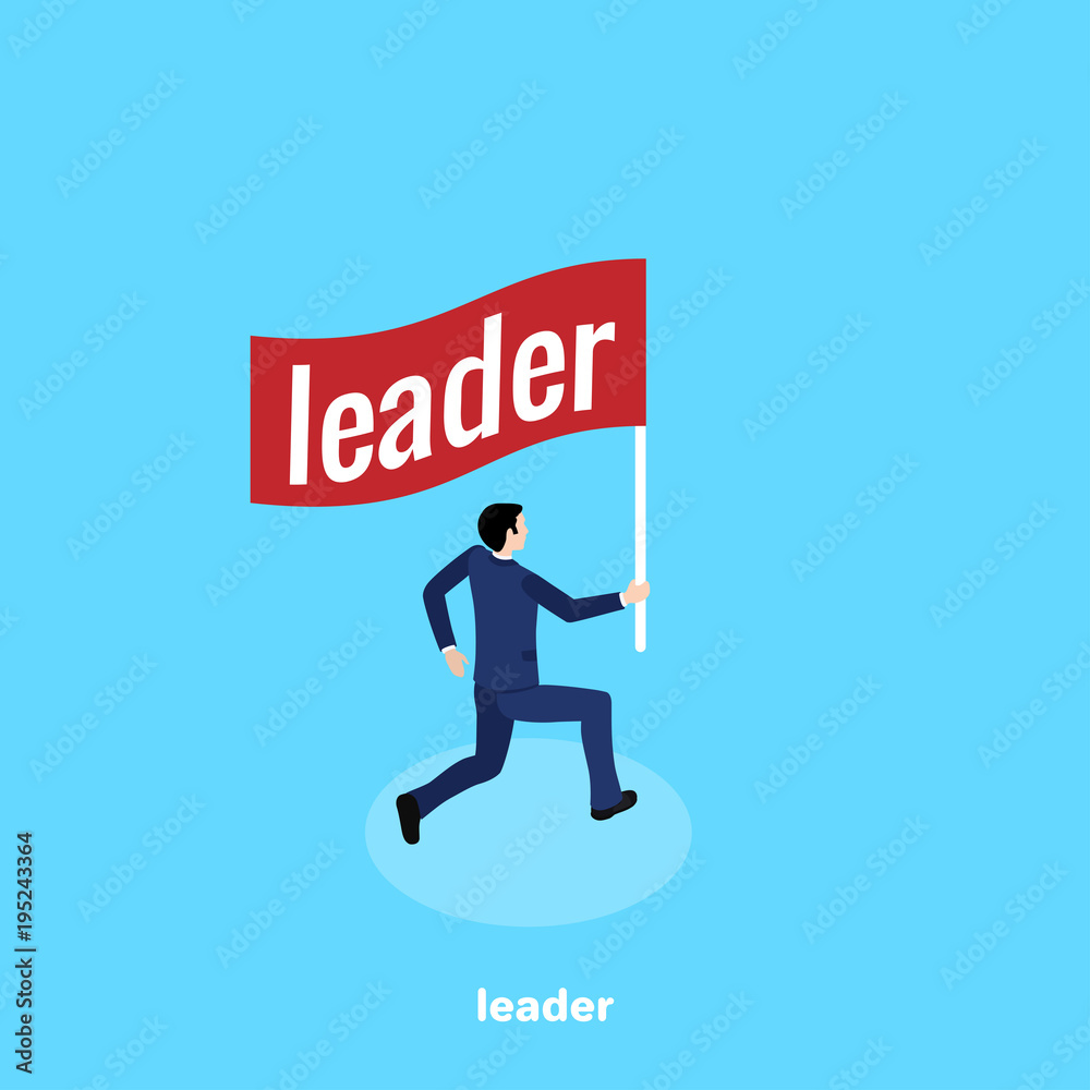 a man in a business suit is running with a big red flag on which white letters are written leader, isometric image a man in a business suit is running with a big red flag on which white letters are written leader, isometric image