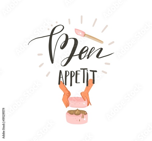 Hand drawn vector abstract modern cartoon cooking time fun illustrations sign design with woman hands making a cake and modern handwritten calligraphy Bon appetit isolated on white background