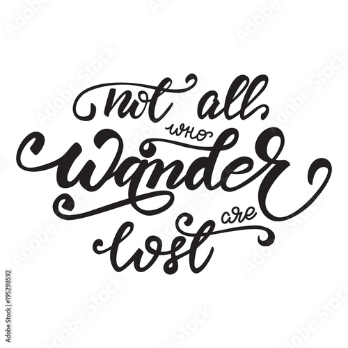 Vector illustration with lettering Not all those who wander are lost
