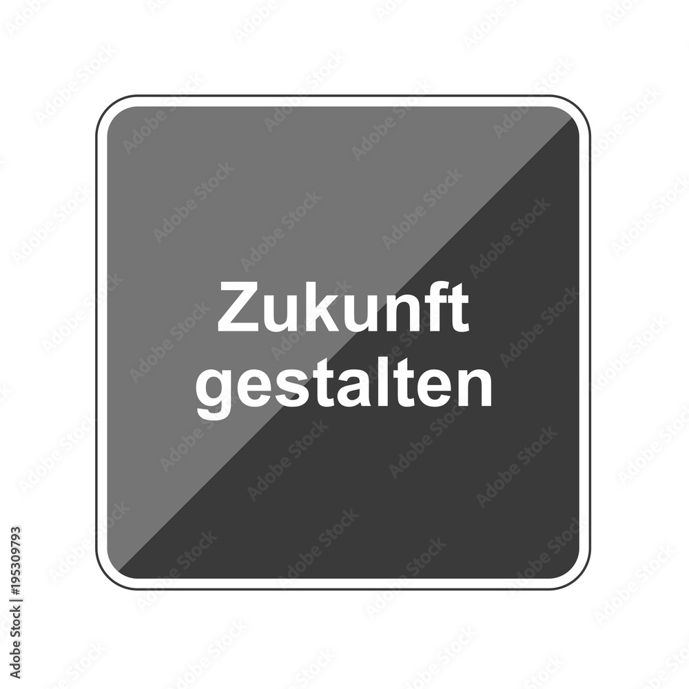 Zukunft gestalten - Reflektierender App Button Zukunft gestalten - Reflektierender App Button
