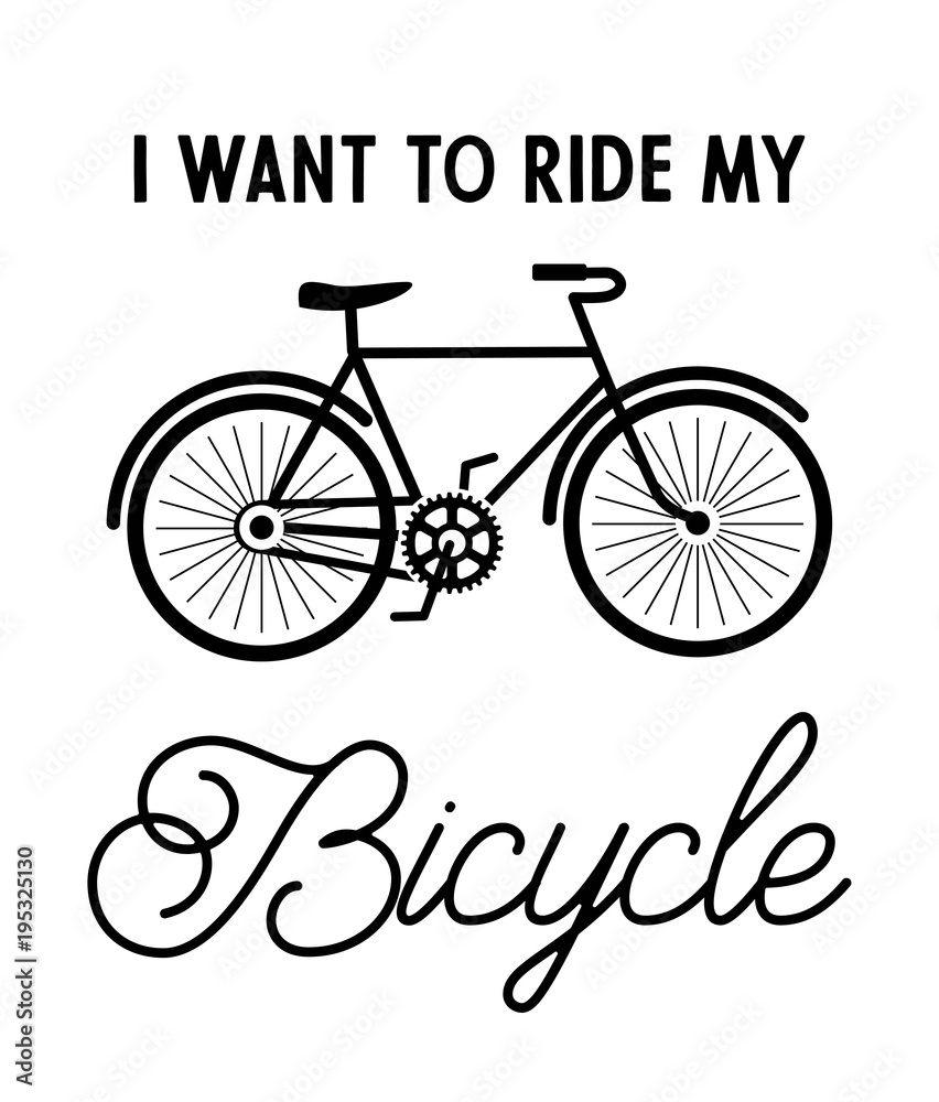 I want to ride my bicycle vector illustration I want to ride my bicycle vector illustration