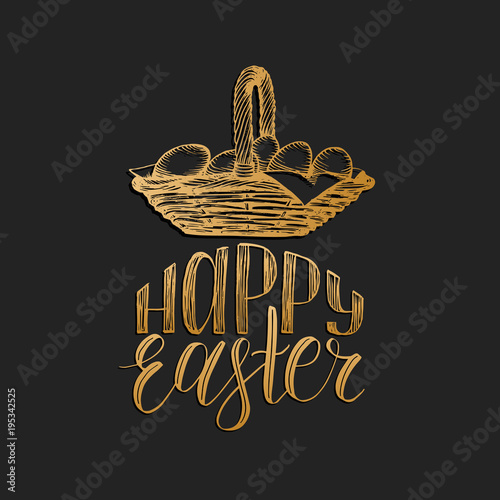 Handwritten phrase Happy Easter in vector. Drawn illustration of basket of paschal eggs for poster, greeting card etc.