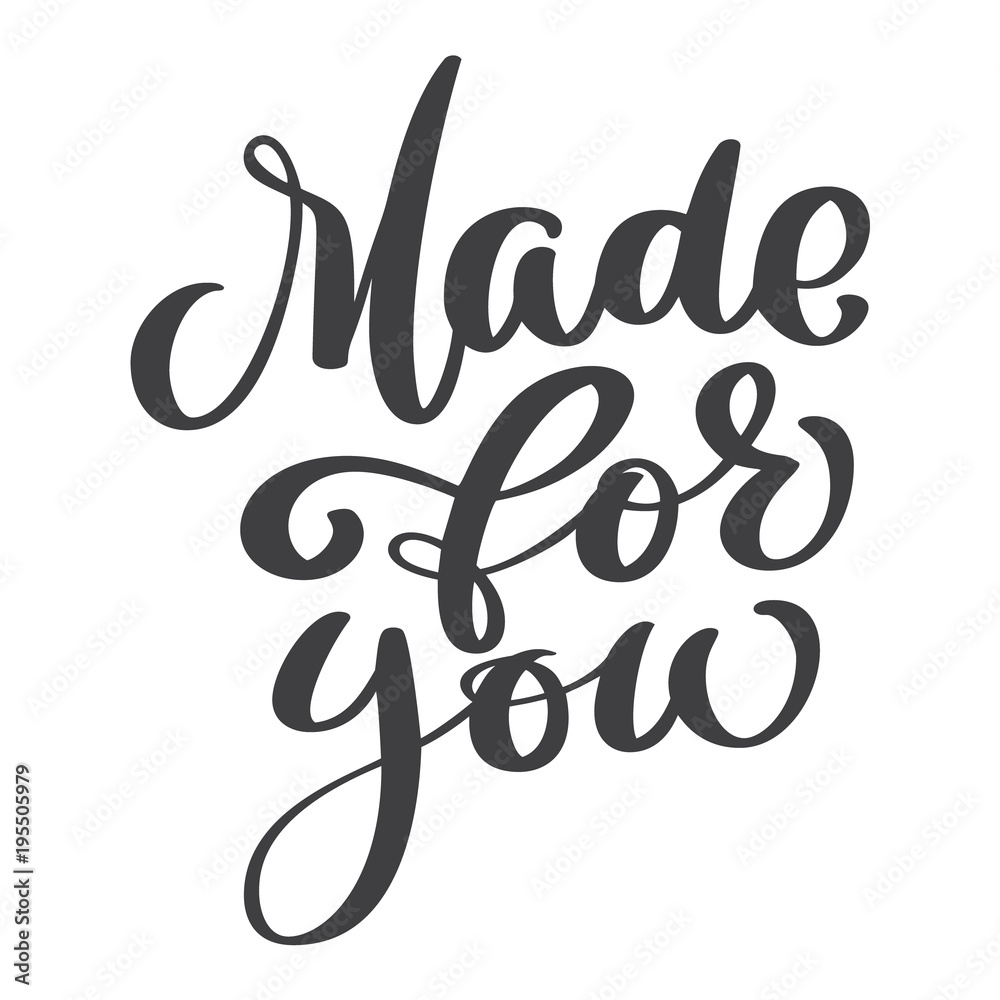 Made for you text, hand drawn nursery poster with handdrawn lettering. Vector illustration Made for you text, hand drawn nursery poster with handdrawn lettering. Vector illustration