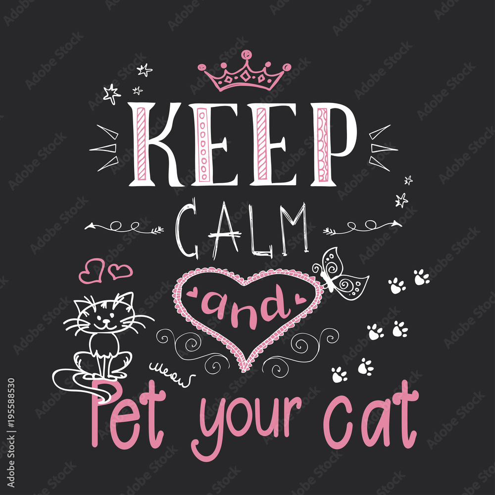 Funny cats and phrase-keep calm and pet your cat
