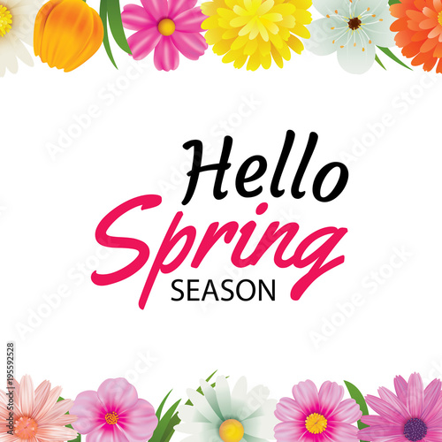 Hello spring season greeting card with colorful flower frame background template. Can be use voucher  wallpaper flyers  invitation  posters  brochure  coupon discount.