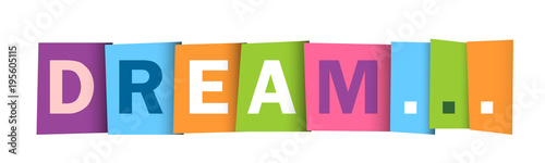 DREAM … Colourful Letters