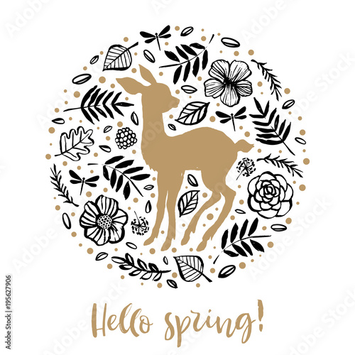 Hello spring. Silhouette of cute sweet little deer in the flower circle. Calligraphy card. Hand drawn design elements. Handwritten modern brush lettering. Vector illustration.
