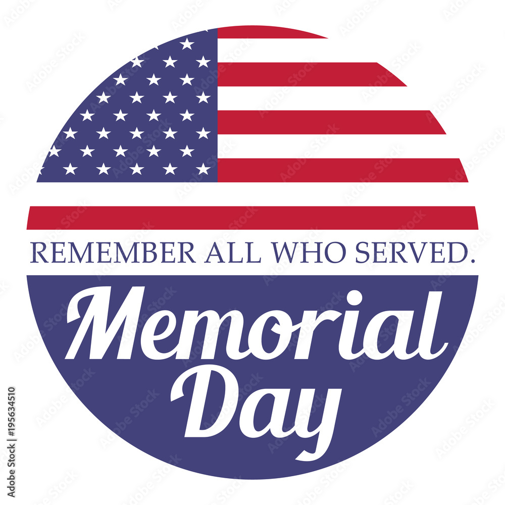 Memorial day. Remember all who served. Illustration with usa flag. Memorial day. Remember all who served. Illustration with usa flag.