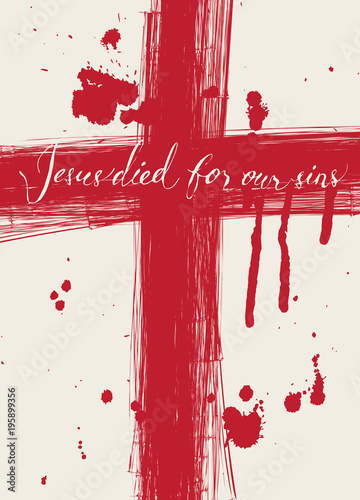 Vector banner with with handwritten inscriptions Christ died for our sins, crosses and drops of blood