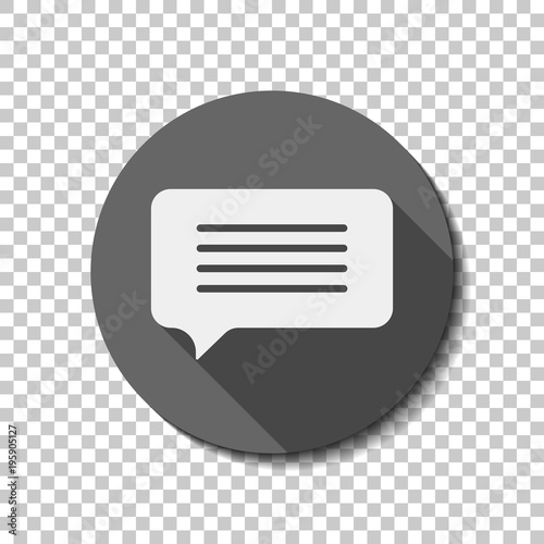 message cloud icon. White flat icon with long shadow in circle on transparent background