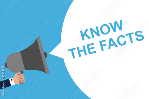 Hand Holding Megaphone With Speech Bubble KNOW THE FACTS. Announcement. Vector illustration