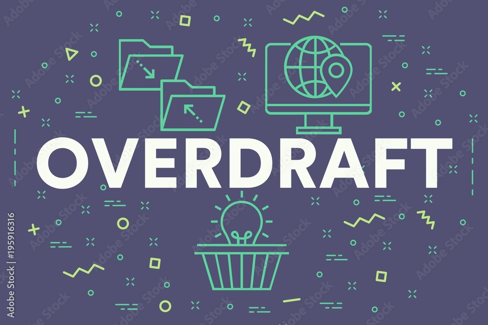 Fototapeta premium Conceptual business illustration with the words overdraft