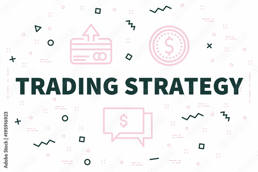 Conceptual business illustration with the words trading strategy Conceptual business illustration with the words trading strategy