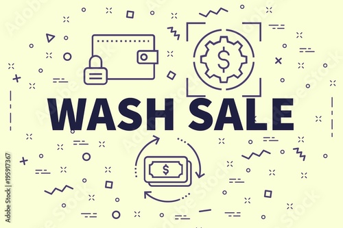 Conceptual business illustration with the words wash sale