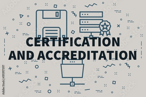 Conceptual business illustration with the words certification and accreditation photo