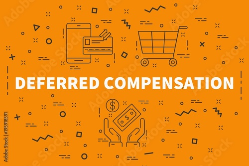 Conceptual business illustration with the words deferred compensation