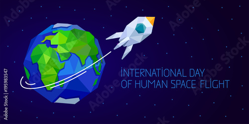 International day human space flight. 12 April Cosmonautics Day banner with rocket and Earth. Horizontal web banner. Polygonal style photo