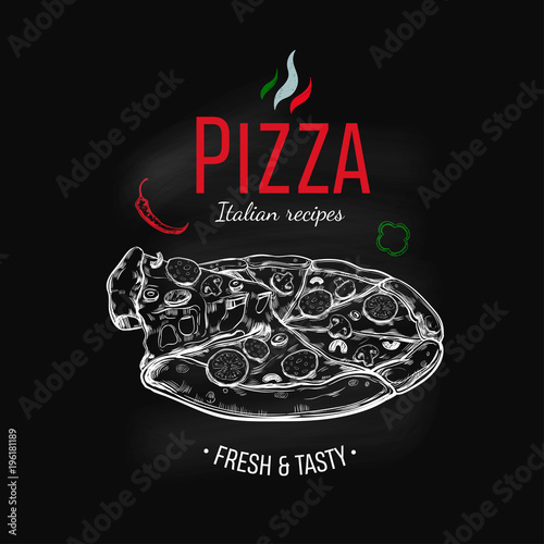 Pizza design template on chalkboard. Vector hand drawn illustration for restaurant menu and cafe, Italian food