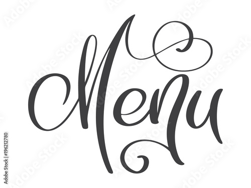Menu restaurant hand drawn lettering phrase text vector illustration. Inscription on white background. Calligraphy for the design of posters, card