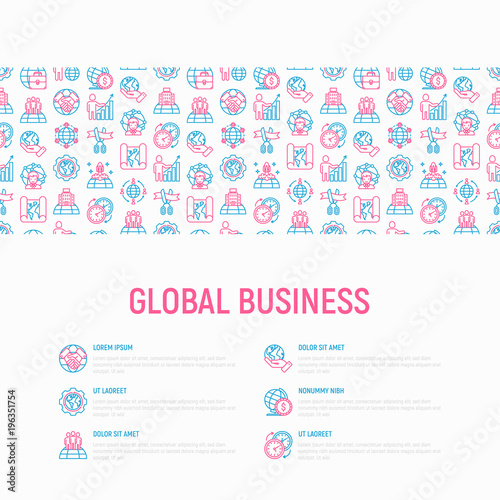Global business concept with thin line icons  investment  outsourcing  agreement  transactions  time zone  headquarter  start up  opening ceremony. Modern vector illustration for web page  print media