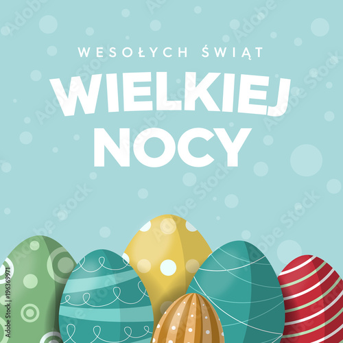 Wesołych Świąt Wielkiej Nocy, koncepcja kartki z życzeniami po polsku z pięknymi kolorowymi jajkami wielkanocnymi oraz tłem w kropki