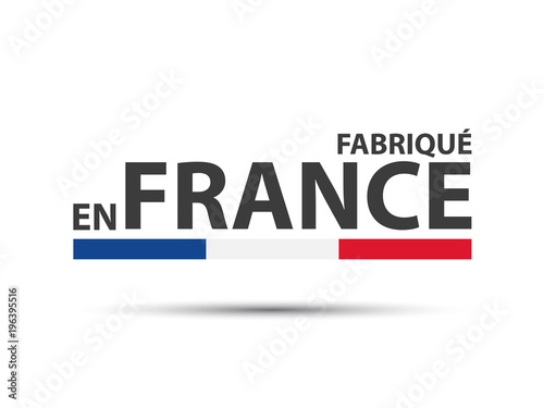 Made in France, in the French language – Fabrique en France, colored symbol with Italian tricolor isolated on white background