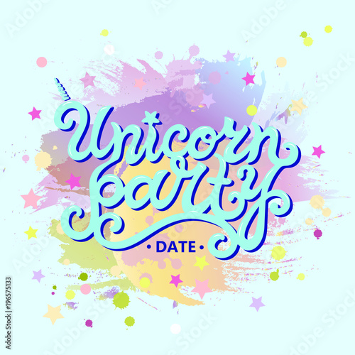 Unicorn Party text isolated on pastel colors panting background. Hand drawn Unicorn party lettering as logo, badge, stick cake topper. Template for party, birthday, invitation, flyers, baby birth.