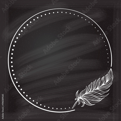 Vector round dotted frame frame with feather decorative element on a chalkbord background