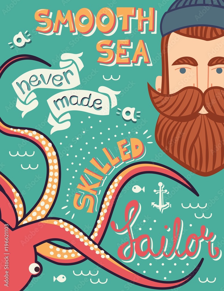 A smooth sea never made a skilled sailor illustration, hand-drawn poster design with hand-lettering, inspirational quote for cards, prints, t-shirts, bags, vector illustration