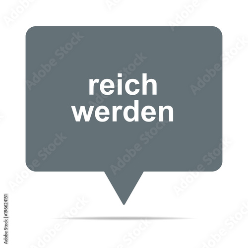 Graue Sprechblase mit reich werden