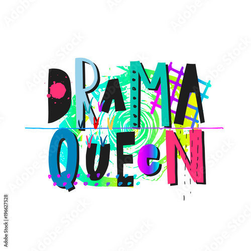 Drama queen rose shirt quote feminist lettering. Calligraphy inspiration graphic design typography element. Hand written Simple vector cutout sign. Protest patriarchy sexism misogyny female Freedom